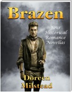 Brazen: Four Historical Romance Novellas