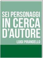 Sei personaggi in cerca d'autore