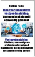 Idee voor innovatieve vastgoedmatching: Vastgoed makelaardij eenvoudig gemaakt: Vastgoedmatching