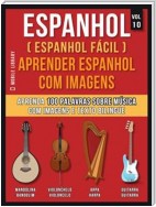 Espanhol ( Espanhol Fácil ) Aprender Espanhol Com Imagens (Vol 10)