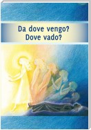 Da dove vengo? Dove vado?