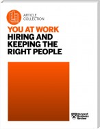 You at Work: Hiring and Keeping the Right People