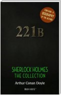 Sherlock Holmes: The Collection + A Biography of the Author