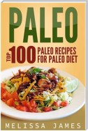 Paleo: Top 100 Paleo Recipes For Paleo Diet