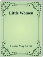 - Little Women -