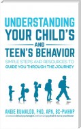 Understanding Your Child's and Teen's Behavior