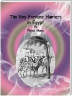 The Boy Fortune Hunters in Egypt