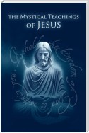 The Mystical Teachings of Jesus