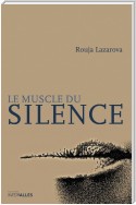 Le Muscle du silence