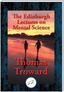 The Edinburgh Lectures on Mental Science