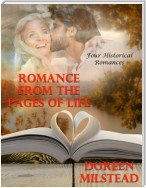 Romance from the Pages of Life: Four Historical Romances