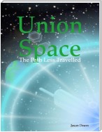 Union Space: The Path Less Travelled