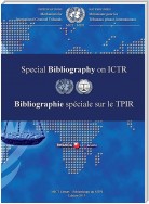 International Criminal Tribunal for Rwanda (ICTR) Special Bibliography 2015/Bibliographie spéciale sur le TPIR 2015