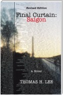 Final Curtain: Saigon