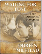 Waiting for Love: Four Historical Romances