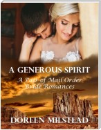 A Generous Spirit: A Pair of Mail Order Bride Romances
