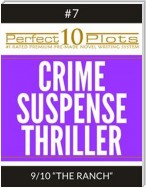 Perfect 10 Crime / Suspense / Thriller Plots #7-9 "THE RANCH"