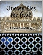 Uneasy Lies the Head - A Time Travel Story