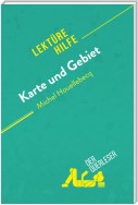 Karte und Gebiet von Michel Houellebecq (Lektürehilfe)