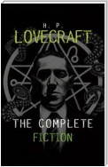 H. P. Lovecraft: The Complete Fiction