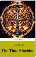 The Time Machine (Best Navigation, Active TOC) (A to Z Classics)