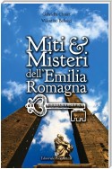Miti & Misteri dell&#39;Emilia Romagna