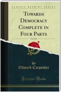 Towards Democracy Complete in Four Parts