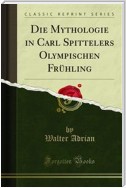 Die Mythologie in Carl Spittelers Olympischen Frühling