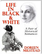 Life In Black & White: A Pair of Historical Romances