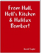 From Hull, Hell's Kitchen & Halifax Bomber!
