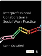 Interprofessional Collaboration in Social Work Practice