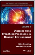 Discrete Time Branching Processes in Random Environment