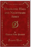 Headlong Hall and Nightmare Abbey