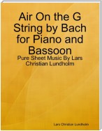 Air On the G String by Bach for Piano and Bassoon - Pure Sheet Music By Lars Christian Lundholm