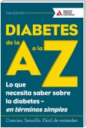 Diabetes de la A a la Z (Diabetes A to Z)