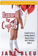 Rammed by Cupid
