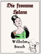Wilhelm Busch - Die fromme Helene