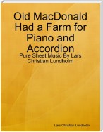Old MacDonald Had a Farm for Piano and Accordion - Pure Sheet Music By Lars Christian Lundholm