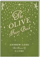 The Olive Fairy Book - Illustrated by H. J. Ford