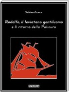 Rodolfo, il leviatano gentiluomo e Il ritorno della Palinuro