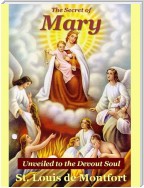The Secret of Mary Unveiled to the Devout Soul