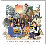 A Secret History of Coffee, Coca & Cola