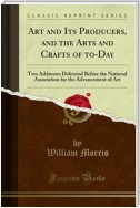 Art and Its Producers, and the Arts and Crafts of to-Day