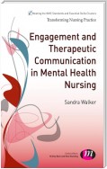 Engagement and Therapeutic Communication in Mental Health Nursing