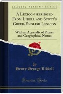 A Lexicon Abridged From Lidell and Scott's Greek-English Lexicon