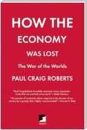 How the Economy Was Lost