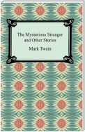 The Mysterious Stranger and Other Stories