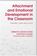 Attachment and Emotional Development in the Classroom