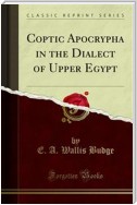 Coptic Apocrypha in the Dialect of Upper Egypt