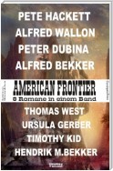 American Frontier: 8 Romane in einem Band